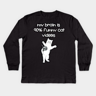 My Brain Is 90 Percent Funny Cat Videos TShirt Kids Long Sleeve T-Shirt